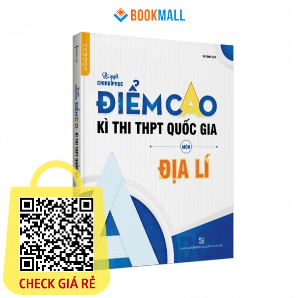 Bí quyết chinh phục điểm cao kì thi THPT Quốc gia môn Địa lí