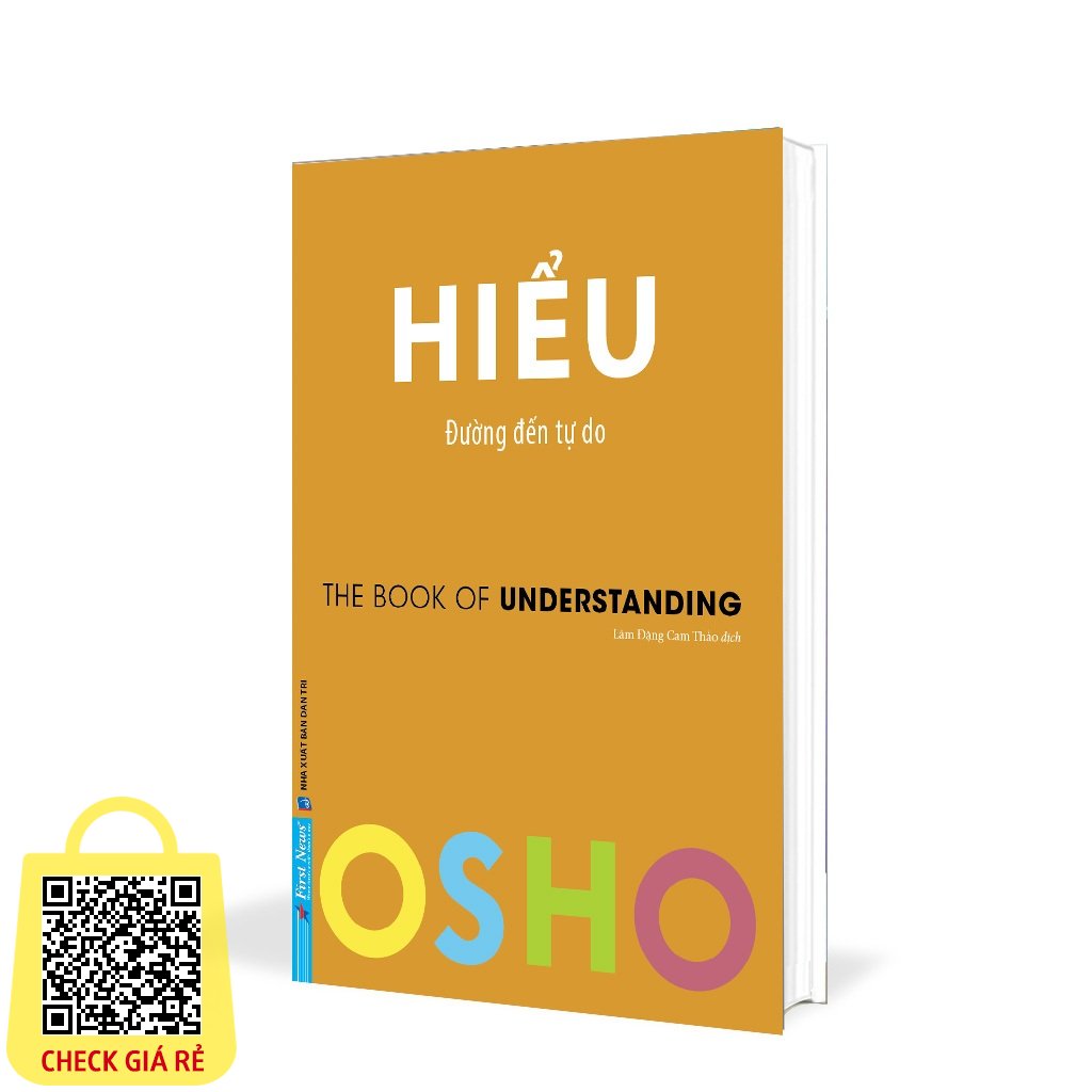 Sách OSHO Hiểu - Đường Đến Tự Do - The Book Of Understanding - First News