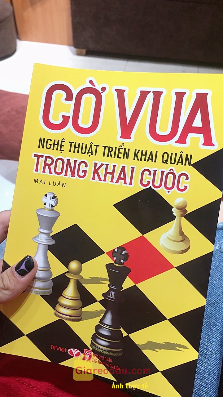 Giảm giá [Mã giảm 38%] Sách Cờ Vua – Nghệ Thuật Triển Khai Quân Trong Khai Cuộc. sách rất tốt, vừa đọc đã thấy buồn ngủ👍, rất công dụng.. 