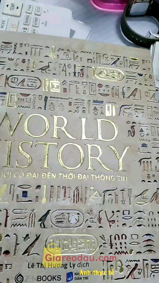 Giảm giá [Mã giảm 23%] Sách World History - Lịch Sử Thế Giới - Từ Thế Giới Cổ Đại Đến Thời Đại Thông Tin - Bìa Cứng. Sách cầm nặng tay, sách rất hay và đẹp, cảm giác như có thể chạm. 