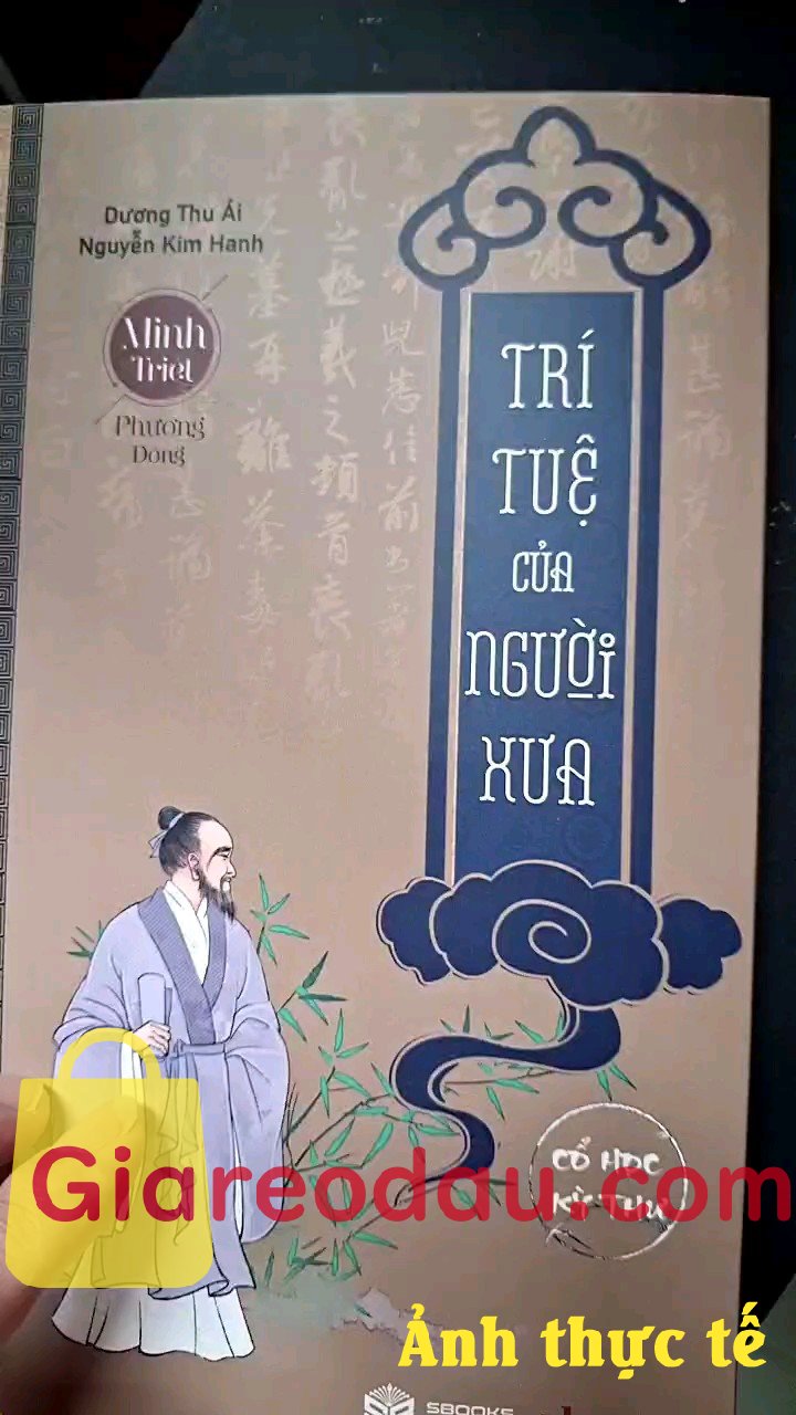 Giảm giá [Mã giảm 28%] Trí Tuệ Của Người Xưa (Tái Bản 2022). Sách dfonhs gói rất kỹ càng. In đẹp. Bìa đẹp cơ mà nếu đọc nguyên. 