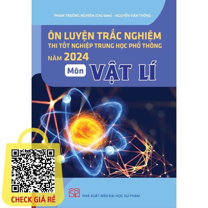 Sách Ôn luyện trắc nghiệm thi tốt nghiệp trung học phổ thông Năm 2024 Môn Vật Lí