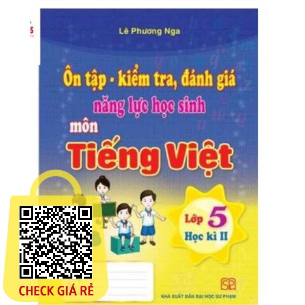 Sách Ôn tập kiểm tra đánh giá năng lực học sinh môn Tiếng Việt lớp 5 kì 2