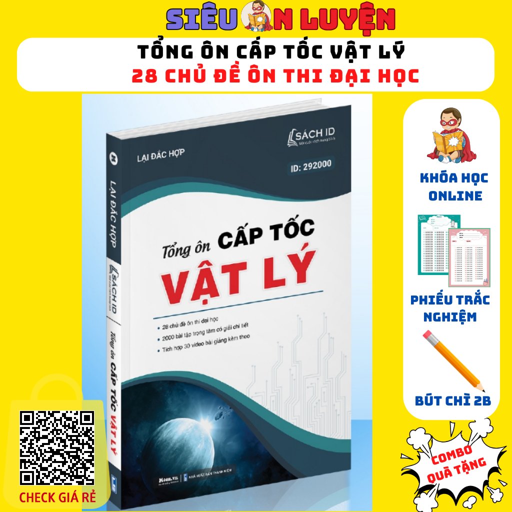 Sách- Tổng Ôn Cấp Tốc Môn Vật Lý- Bản cập nhật mới nhất ôn thi Đại Học năm 2024