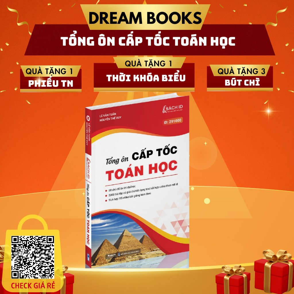 Sách- Tổng Ôn Cấp Tốc Toán Học Với 58 Chủ Đề Ôn Thi Đại Học Bản Cập Nhật Mới Nhất 2024